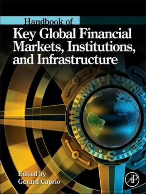 cover image of Handbook of Key Global Financial Markets, Institutions, and Infrastructure